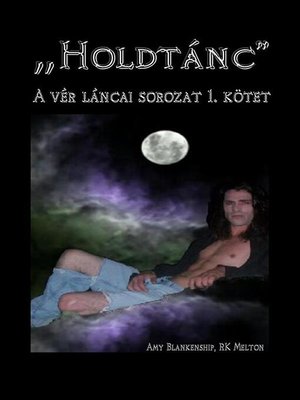 cover image of Holdtánc (A Vér Láncai 1. Kötet)